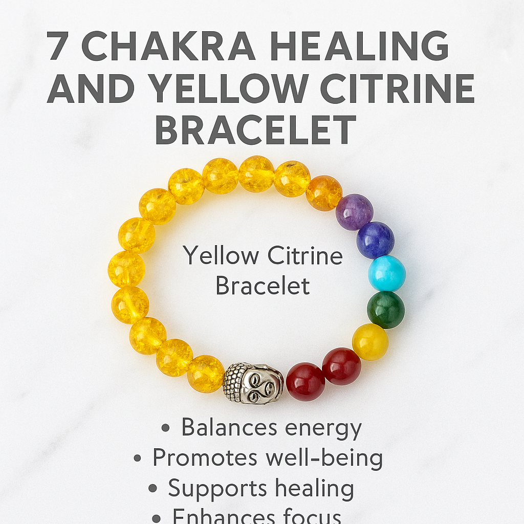 7 CHAKRA HEALING WITH YELLOW CITRINE AND BUDDHA BEAD BARCELET.
